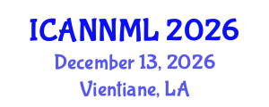 International Conference on Artificial Neural Networks and Machine Learning (ICANNML) December 13, 2026 - Vientiane, Laos