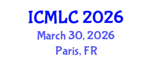 International Conference on Machine Learning and Cybernetics (ICMLC) March 30, 2026 - Paris, France