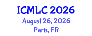 International Conference on Machine Learning and Cybernetics (ICMLC) August 26, 2026 - Paris, France