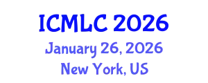 International Conference on Machine Learning and Cybernetics (ICMLC) January 26, 2026 - New York, United States
