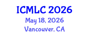 International Conference on Machine Learning and Cybernetics (ICMLC) May 18, 2026 - Vancouver, Canada