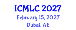 International Conference on Machine Learning and Cybernetics (ICMLC) February 15, 2027 - Dubai, United Arab Emirates