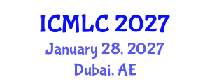 International Conference on Machine Learning and Cybernetics (ICMLC) January 28, 2027 - Dubai, United Arab Emirates