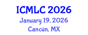 International Conference on Machine Learning and Cybernetics (ICMLC) January 19, 2026 - Cancún, Mexico