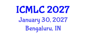 International Conference on Machine Learning and Cybernetics (ICMLC) January 30, 2027 - Bengaluru, India