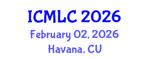 International Conference on Machine Learning and Cybernetics (ICMLC) February 02, 2026 - Havana, Cuba