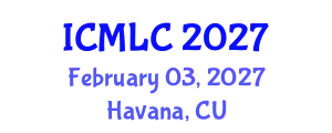 International Conference on Machine Learning and Cybernetics (ICMLC) February 03, 2027 - Havana, Cuba