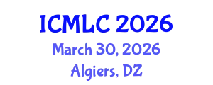 International Conference on Machine Learning and Cybernetics (ICMLC) March 30, 2026 - Algiers, Algeria