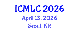 International Conference on Machine Learning and Cybernetics (ICMLC) April 13, 2026 - Seoul, Republic of Korea
