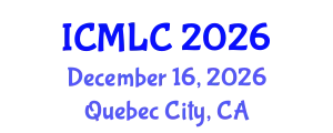 International Conference on Machine Learning and Cybernetics (ICMLC) December 16, 2026 - Quebec City, Canada