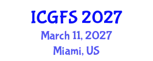 International Conference on Global Food Security (ICGFS) March 11, 2027 - Miami, United States