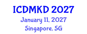 International Conference on Data Mining and Knowledge Discovery (ICDMKD) January 11, 2027 - Singapore, Singapore