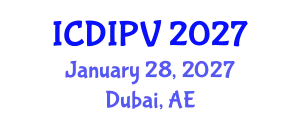 International Conference on Digital Image Processing and Vision (ICDIPV) January 28, 2027 - Dubai, United Arab Emirates