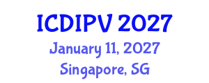 International Conference on Digital Image Processing and Vision (ICDIPV) January 11, 2027 - Singapore, Singapore