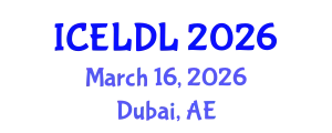 International Conference on E-Learning and Distance Learning (ICELDL) March 16, 2026 - Dubai, United Arab Emirates