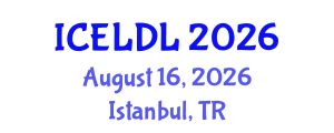 International Conference on E-Learning and Distance Learning (ICELDL) August 16, 2026 - Istanbul, Turkey