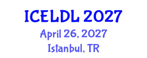 International Conference on E-Learning and Distance Learning (ICELDL) April 26, 2027 - Istanbul, Turkey