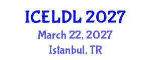 International Conference on E-Learning and Distance Learning (ICELDL) March 22, 2027 - Istanbul, Turkey