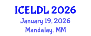 International Conference on E-Learning and Distance Learning (ICELDL) January 19, 2026 - Mandalay, Myanmar
