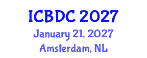 International Conference on Big Data Computing (ICBDC) January 21, 2027 - Amsterdam, Netherlands