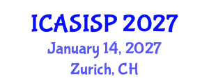 International Conference on Acoustics, Speech, Image and Signal Processing (ICASISP) January 14, 2027 - Zurich, Switzerland