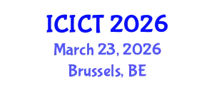 International Conference on Information and Communications Technologies (ICICT) March 23, 2026 - Brussels, Belgium