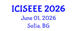International Conference on Information Science, Electronics and Electrical Engineering (ICISEEE) June 01, 2026 - Sofia, Bulgaria