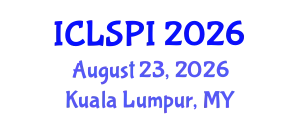 International Conference on Legal, Security and Privacy Issues (ICLSPI) August 23, 2026 - Kuala Lumpur, Malaysia