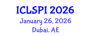 International Conference on Legal, Security and Privacy Issues (ICLSPI) January 26, 2026 - Dubai, United Arab Emirates