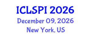International Conference on Legal, Security and Privacy Issues (ICLSPI) December 09, 2026 - New York, United States