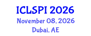 International Conference on Legal, Security and Privacy Issues (ICLSPI) November 08, 2026 - Dubai, United Arab Emirates