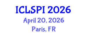 International Conference on Legal, Security and Privacy Issues (ICLSPI) April 20, 2026 - Paris, France