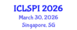 International Conference on Legal, Security and Privacy Issues (ICLSPI) March 30, 2026 - Singapore, Singapore