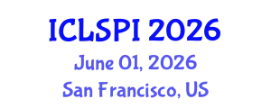 International Conference on Legal, Security and Privacy Issues (ICLSPI) June 01, 2026 - San Francisco, United States