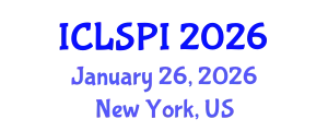 International Conference on Legal, Security and Privacy Issues (ICLSPI) January 26, 2026 - New York, United States