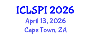 International Conference on Legal, Security and Privacy Issues (ICLSPI) April 13, 2026 - Cape Town, South Africa