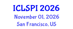 International Conference on Legal, Security and Privacy Issues (ICLSPI) November 01, 2026 - San Francisco, United States