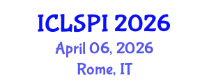International Conference on Legal, Security and Privacy Issues (ICLSPI) April 06, 2026 - Rome, Italy