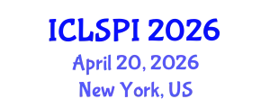 International Conference on Legal, Security and Privacy Issues (ICLSPI) April 20, 2026 - New York, United States
