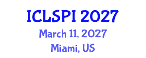 International Conference on Legal, Security and Privacy Issues (ICLSPI) March 11, 2027 - Miami, United States