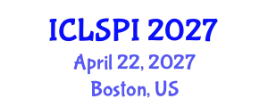 International Conference on Legal, Security and Privacy Issues (ICLSPI) April 22, 2027 - Boston, United States
