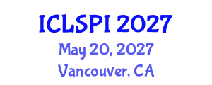 International Conference on Legal, Security and Privacy Issues (ICLSPI) May 20, 2027 - Vancouver, Canada