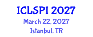 International Conference on Legal, Security and Privacy Issues (ICLSPI) March 22, 2027 - Istanbul, Turkey