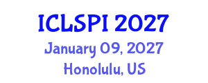 International Conference on Legal, Security and Privacy Issues (ICLSPI) January 09, 2027 - Honolulu, United States