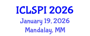International Conference on Legal, Security and Privacy Issues (ICLSPI) January 19, 2026 - Mandalay, Myanmar