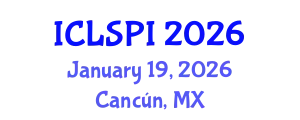 International Conference on Legal, Security and Privacy Issues (ICLSPI) January 19, 2026 - Cancún, Mexico