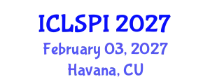 International Conference on Legal, Security and Privacy Issues (ICLSPI) February 03, 2027 - Havana, Cuba
