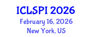International Conference on Legal, Security and Privacy Issues (ICLSPI) February 16, 2026 - New York, United States
