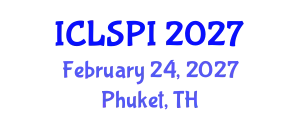 International Conference on Legal, Security and Privacy Issues (ICLSPI) February 24, 2027 - Phuket, Thailand