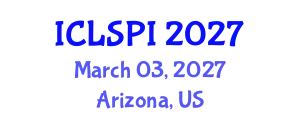International Conference on Legal, Security and Privacy Issues (ICLSPI) March 03, 2027 - Arizona, United States